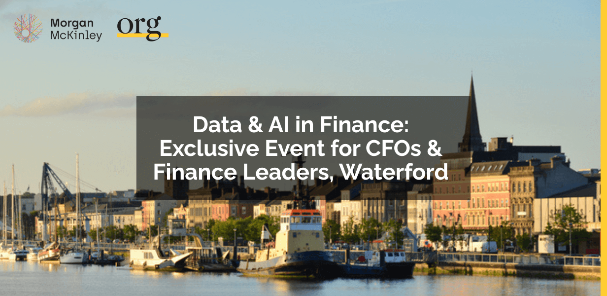 Data & AI in Finance: Exclusive Event for CFOs & Finance Leaders - Waterford